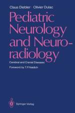 Pediatric Neurology and Neuroradiology af Claus Diebler
