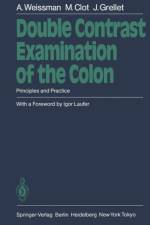 Double Contrast Examination of the Colon af Alain Weissman