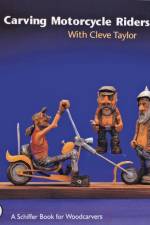Carving Motorcycle Riders With Cleve Taylor af Cleve Taylor