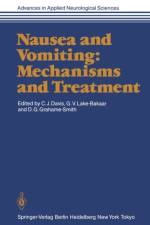 Nausea and Vomiting: Mechanisms and Treatment