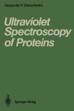 Ultraviolet Spectroscopy of Proteins af Alexander P. Demchenko