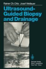 Ultrasound-Guided Biopsy and Drainage af Rainer C. Otto