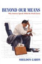 Beyond Our Means af Sheldon Garon