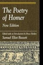 The Poetry of Homer af S. E. Bassett
