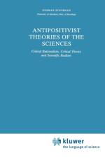 Antipositivist Theories of the Sciences af N. Stockman