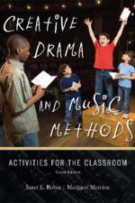 Creative Drama and Music Methods af Janet E. Rubin