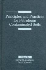 Principles and Practices for Petroleum Contaminated Soils af Edward J. (University of Massachusetts Calabrese