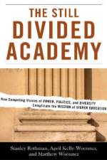 The Still Divided Academy af Stanley Rothman