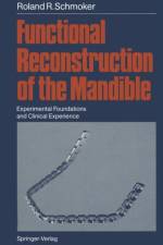 Functional Reconstruction of the Mandible af Roland R. Schmoker