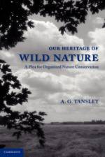 Our Heritage of Wild Nature af Arthur George Tansley