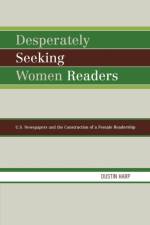 Desperately Seeking Women Readers af Dustin Harp