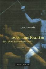 Action and Reaction af Jean Starobinski