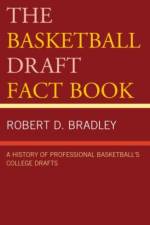 The Basketball Draft Fact Book af Robert D. Bradley