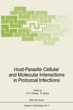 Host-Parasite Cellular and Molecular Interactions in Protozoal Infections