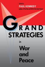 Grand Strategies in War and Peace