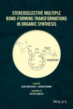 Stereoselective Multiple Bond-Forming Transformations in Organic Synthesis af J Rodriguez