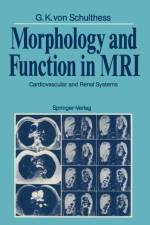 Morphology and Function in MRI af Gustav K.v. Schulthess