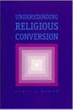 Understanding Religious Conversion af Lewis R. Rambo