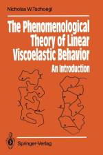 Phenomenological Theory of Linear Viscoelastic Behavior af Nicholas W. Tschoegl