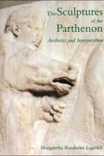 The Sculptures of the Parthenon af Margaretha Rossholm Lagerlof