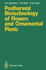 Postharvest Biotechnology of Flowers and Ornamental Plants af Dattajirao K. Salunkhe