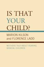 Is That Your Child? af Marion Kilson