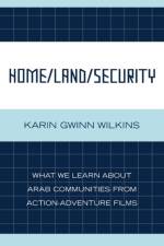 Home/Land/Security af Karin Gwinn Wilkins