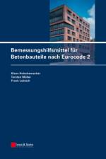 Bemessungshilfsmittel fur Betonbauteile nach Eurocode 2 af Klaus (Leipzig) Holschemacher