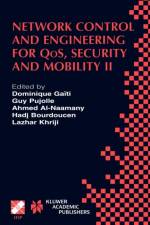Network Control and Engineering for QoS, Security and Mobility