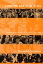 Forging Gay Identities af Elizabeth A. Armstrong