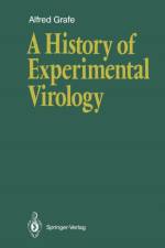 History of Experimental Virology af Alfred Grafe