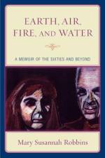 Earth, Air, Fire, and Water af Mary Susannah Robbins