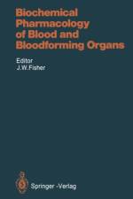 Biochemical Pharmacology of Blood and Bloodforming Organs