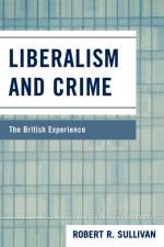 Liberalism and Crime af Robert R. Sullivan