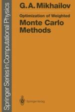 Optimization of Weighted Monte Carlo Methods af Gennadii A. Mikhailov