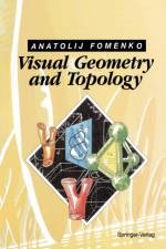 Visual Geometry and Topology af Anatolij T. Fomenko