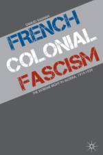 French Colonial Fascism af S. Kalman