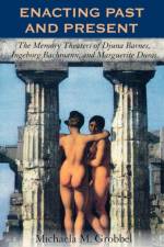 Enacting Past and Present af Michaela M. Grobbel
