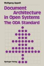 Document Architecture in Open Systems: The ODA Standard af Wolfgang Appelt