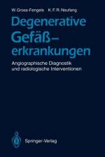 Degenerative Gefasserkrankungen af Karl F.R. Neufang