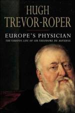 Europe's Physician af Hugh Trevor-Roper