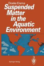 Suspended Matter in the Aquatic Environment af Doeke Eisma