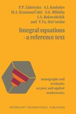 Integral equations-a reference text af Zabreyko