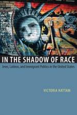 In the Shadow of Race af Victoria Hattam