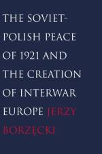 The Soviet-Polish Peace of 1921 and the Creation of Interwar Europe af Jerzy Borzecki