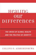 Healing Our Differences af Collins O. Airhihenbuwa
