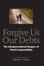 Forgive Us Our Debts af Andrew L. Yarrow