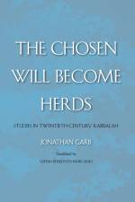 The Chosen Will Become Herds af Jonathan Garb