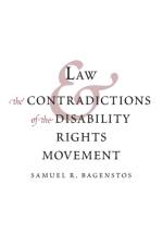 Law and the Contradictions of the Disability Rights Movement af Samuel R. Bagenstos