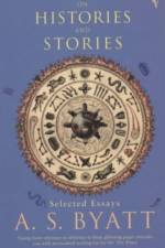 On Histories and Stories af A S Byatt